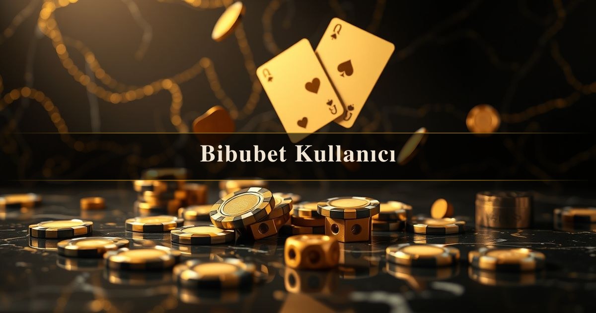 Bibubet Kullanıcı