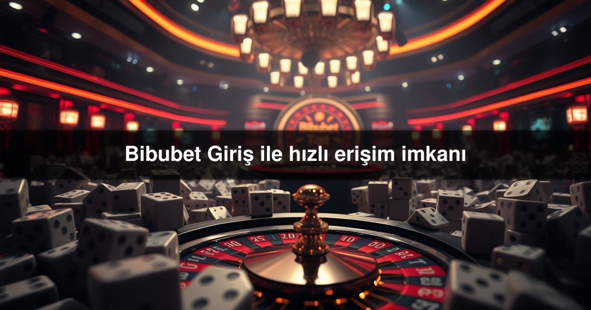 Bibubet Giriş